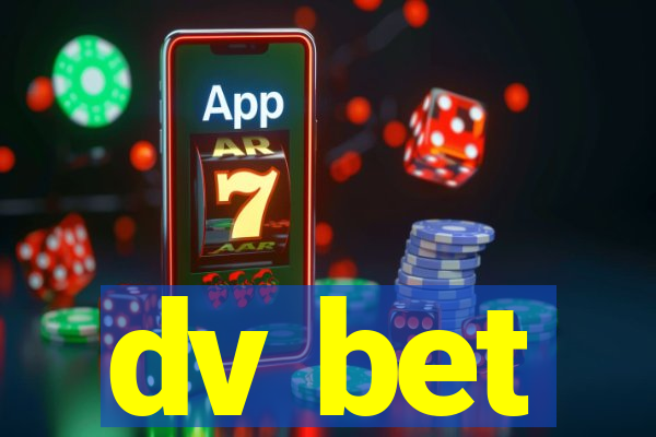 dv bet